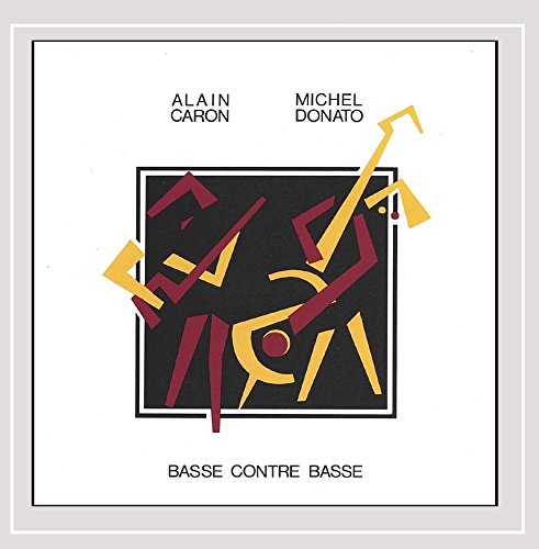 Alain Caron & Michel Donato / Basse contre basse - CD