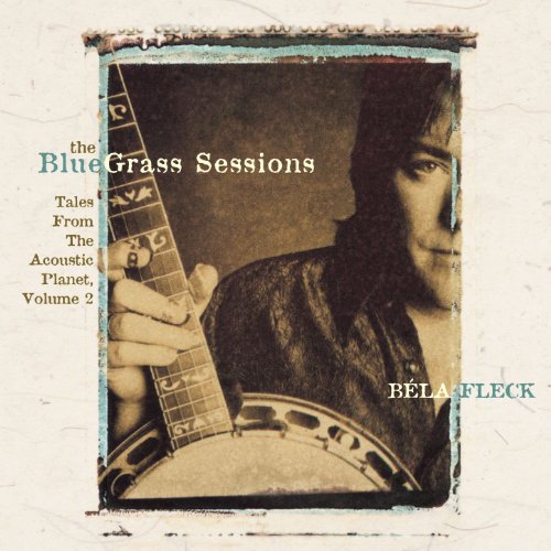 Bela Fleck & The Flecktones  / The Bluegrass Sessions: Tales From The Acoustic Planet, Volume 2 - CD (Used) - www.Shopthatapp.com