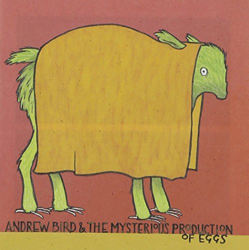 Andrew Bird and The Mysterious Production of Eggs