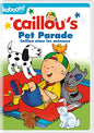 Caillou: Caillou's Pet Parade (Bilingual) - www.Shopthatapp.com