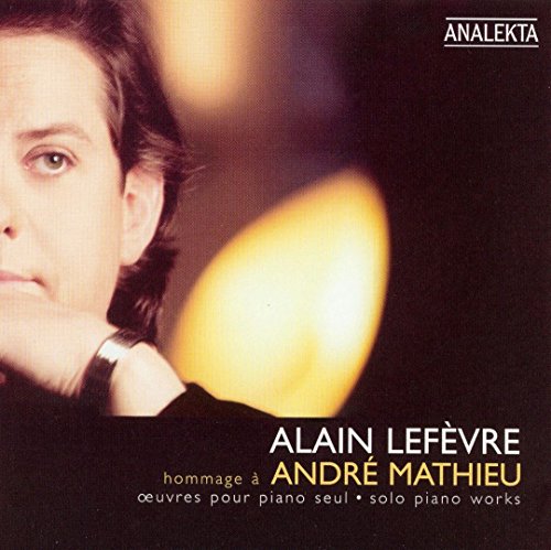 Alain Lefèvre / Hommage à André Mathieu - CD (Used)