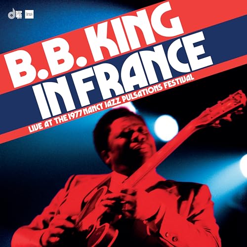 B.B. King / In France: Live at the 1977 Nancy Jazz Pulsations Festival - CD - www.Shopthatapp.com