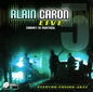 Alain Caron / Live 5 - Cabaret de Montréal - 2CD