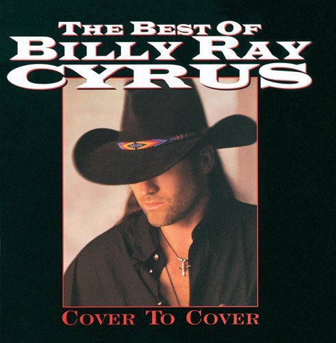 Billy Ray Cyrus / The Best Of Billy Ray Cyrus: Cover To Cover by Billy Ray Cyrus - CD (Used) - www.Shopthatapp.com