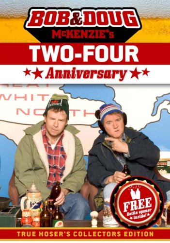 Bob and Doug Mckenzie's Two-Four Anniversary (True Hoser's Collectors Edition) - www.Shopthatapp.com