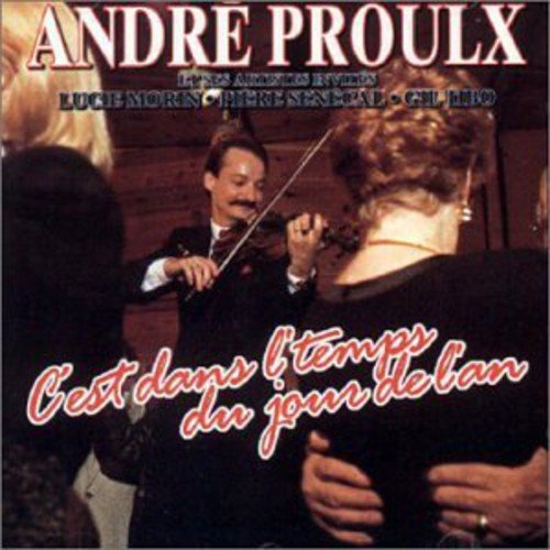 Andre Proulx / C'est Dans L'Temps Du Jour De L'An - CD (Used)