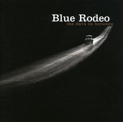 Blue Rodeo / The Days in Between - CD (Used) - www.Shopthatapp.com