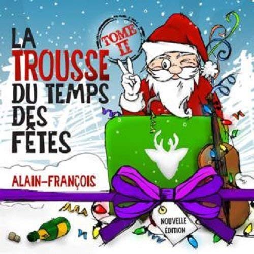 Alain-Francois / La Trousse Du Temps Des Fetes Tome 2 - CD (Used) - www.Shopthatapp.com