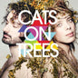 Cats on Trees / Cats on Trees - CD (Used) - www.Shopthatapp.com
