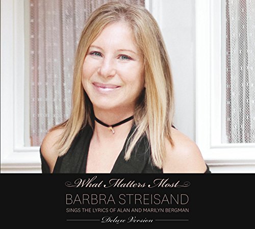 Barbra Streisand / What Matters Most : Barbra Streisand Sings the Lyrics of Alan and Marilyn Bergman (Deluxe) - CD (Used) - www.Shopthatapp.com