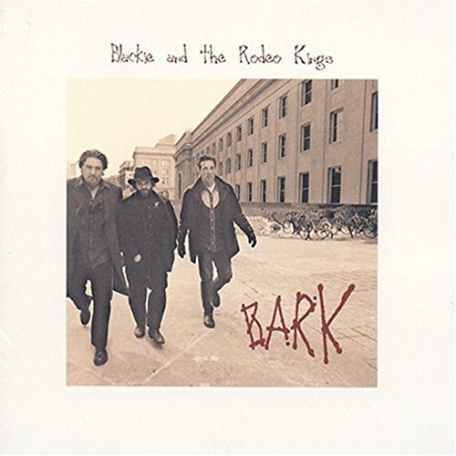 Blackie & The Rodeo Kings / Bark - CD - www.Shopthatapp.com
