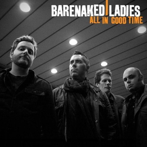 Barenaked Ladies / All In Good Time (w/T-Shirt and 2 Bonus Tracks) - CD - www.Shopthatapp.com