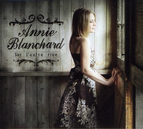 Annie Blanchard / Sur L'Autre Rive - CD (Used)
