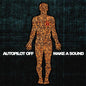 Autopilot Off / Make a Sound - CD (Used) - www.Shopthatapp.com