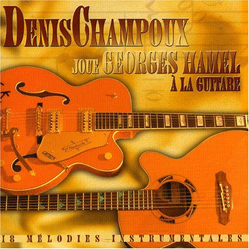 CHAMPOUX;DENIS - JOUE GEORGES HAMEL A LA GUITAR - www.Shopthatapp.com