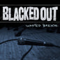 Blacked Out / Wasted Breath - LP Used EP blue w/ White & Black splatter - www.Shopthatapp.com