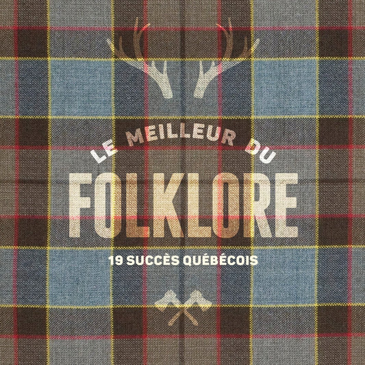 Artistes variés / Le meilleur du folklore : 19 succès québécois - CD