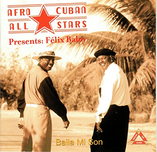 Afro-Cuban All Stars Presents Félix Baloy / Baila Mi Son - CD (Used)