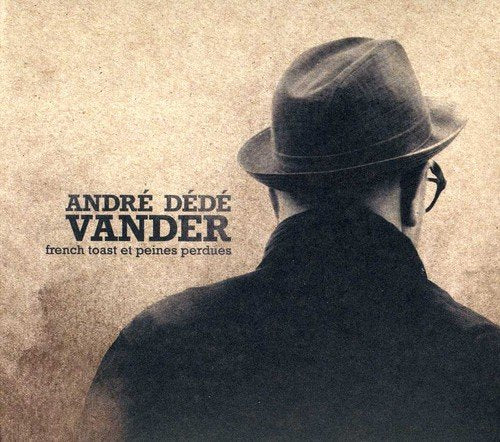 André Dédé Vander / French toast et peines perdues - CD (Used) - www.Shopthatapp.com