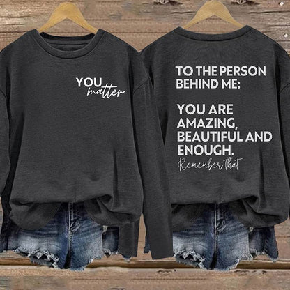Women You Matter To The Person Behind Me Letter Print T-Shirt Casual Long Sleeve Round Neck Shirts Tops Inspirational Graphic Tee - www.Shopthatapp.com