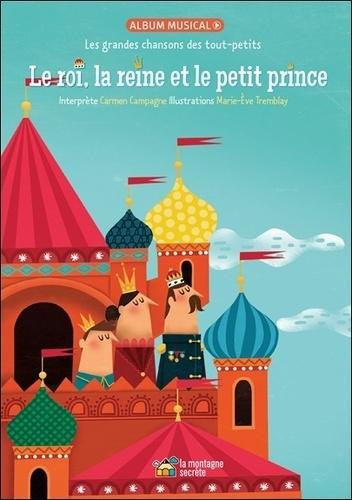 Carmen Campagne / Le Roi, La Reine Et Le Petit Prince - Livre - www.Shopthatapp.com