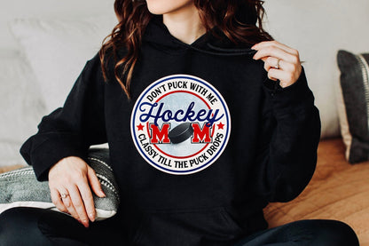 Classy till the puck drops -MOM - Www.Shopthatapp.com
