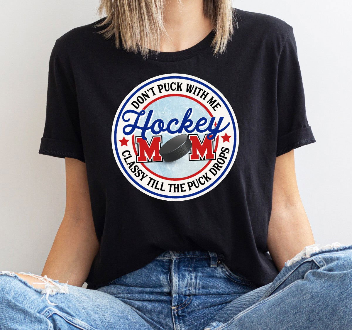 Classy till the puck drops -MOM - Www.Shopthatapp.com