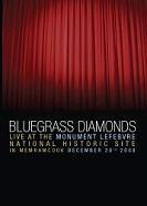 Bluegrass Diamonds / Live At The Monument Lefebvre (2008) - DVD - www.Shopthatapp.com