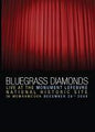 Bluegrass Diamonds / Live At The Monument Lefebvre (2008) - DVD - www.Shopthatapp.com