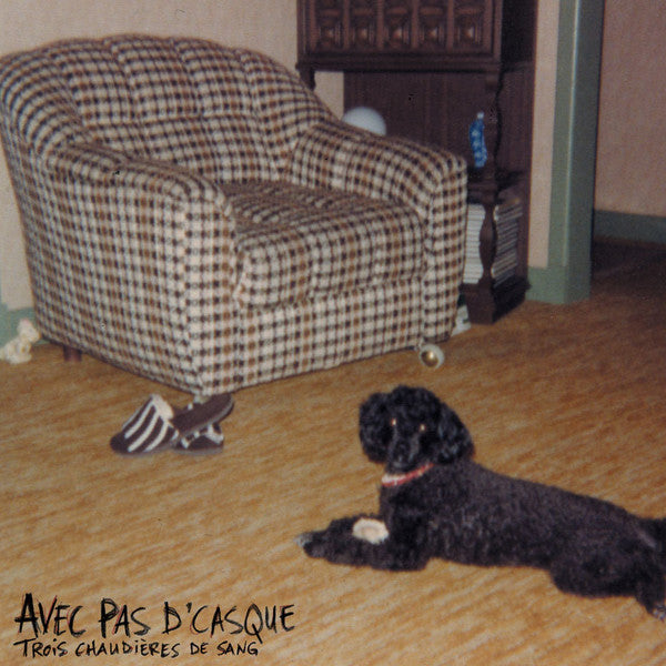 Avec Pas D'Casque ‎/ Trois Chaudières De Sang - LP - www.Shopthatapp.com