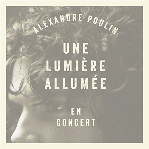 Alexandre Poulin / Une Lumière Allumée En Concert - CD (Used) - www.Shopthatapp.com