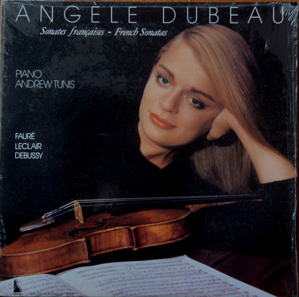 Angèle Dubeau / Andrew Tunis / Gabriel Fauré / Jean-Marie Leclair / Claude Debussy / French Sonatas For Violin And Piano / Sonates Françaises Pour Violon Et Piano - LP Used