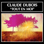 Claude Dubois / Tout En Moi - LP Used