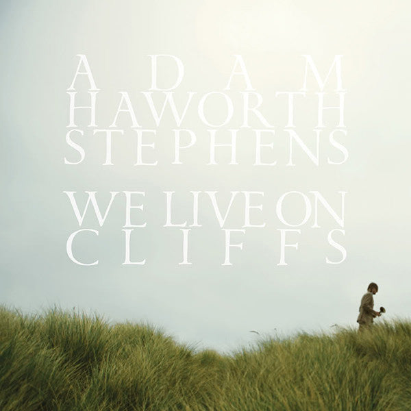 Adam Haworth Stephens / We Live On Cliffs - LP