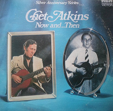 Chet Atkins / Now And...Then - 2LP Used