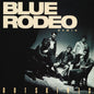 Blue Rodeo / Outskirts Remix - 2LP - www.Shopthatapp.com
