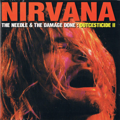 Nirvana / The Needle & The Damage Done: Outcesticide II - CD (Used) - www.Shopthatapp.com