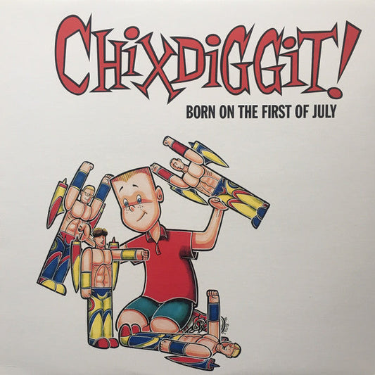 Chixdiggit! / Born On The First Of July - LP - www.Shopthatapp.com