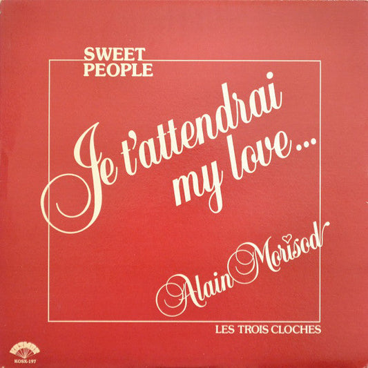 Alain Morisod, Sweet People ‎/ Je T'attendrai My Love - LP Used