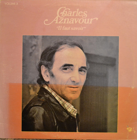 Charles Aznavour / Volume 3: Il Faut Savoir - LP USED - www.Shopthatapp.com