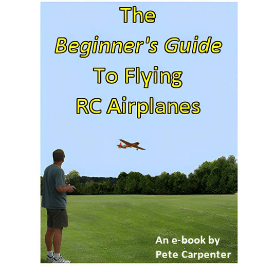The Beginner's Guide To Flying RC Airplanes E-book by Pete - www.Shopthatapp.com #