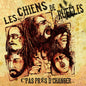 Chiens De Ruelles, Les / C'Pas Pres D'Changer - CD