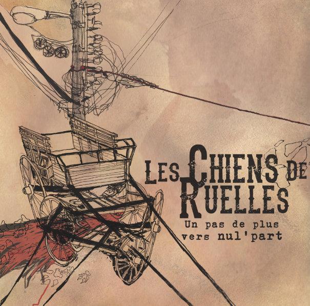 Chiens De Ruelles, Les / Un Pas De Plus Vers Nul'Part - CD