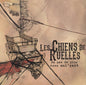 Chiens De Ruelles, Les / Un Pas De Plus Vers Nul'Part - CD