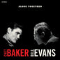 Chet Baker, Bill Evans / Alone Together - LP CLEAR - www.Shopthatapp.com