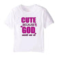 Cute Because God Made Me So (Kids) (K.C.C) - www.Shopthatapp.com