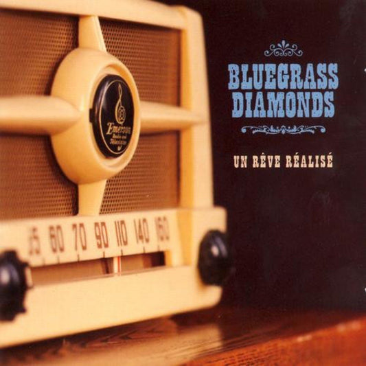 Bluegrass Diamonds / Un Rève Réalisé - CD - www.Shopthatapp.com