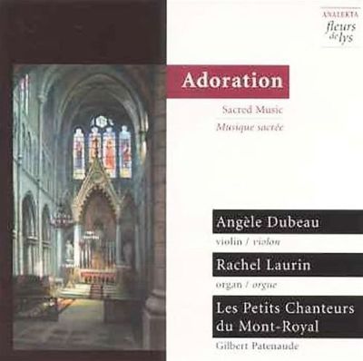 Angèle Dubeau + Les Petits Chanteurs du Mont-Royal + Rachel Laurin / Adoration: Geistliche Mus - CD (Used) - www.Shopthatapp.com